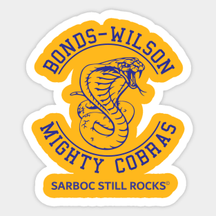 Bonds-Wilson Sarboc Still Rocks! Sticker